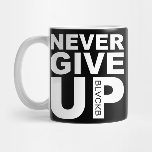 Original Never Give UP BLACKB by LogoBunch